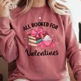 All Booked For Valentine Teacher Valentines Day Book Lover Comfort Colors Sweatshirt Orchid All Booked For Valentine Teacher Valentines Day Book Lover Comfort Colors Sweatshirt Orchid