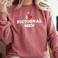 Bookish Quote Reading Lover I Love Fictional Men Comfort Colors Sweatshirt Orchid