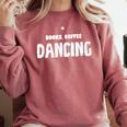 Books Coffee Dancing Comfort Colors Sweatshirt Orchid
