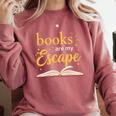Books Are My Escape Simple Reading Quote Comfort Colors Sweatshirt Orchid Books Are My Escape Simple Reading Quote Comfort Colors Sweatshirt Orchid