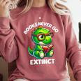 Books Never Go Extinct Reading Dinosaur Bookish Nerdy Comfort Colors Sweatshirt Orchid Books Never Go Extinct Reading Dinosaur Bookish Nerdy Comfort Colors Sweatshirt Orchid