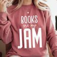 Books Are My Jam Graphic For Introverts Comfort Colors Sweatshirt Orchid