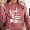 Books Are My Therapy Book Lover Coffee Books Flowers Bookish Comfort Colors Sweatshirt Orchid Books Are My Therapy Book Lover Coffee Books Flowers Bookish Comfort Colors Sweatshirt Orchid