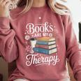 Books Are My Therapy Reading Lover Cozy Environment Comfort Colors Sweatshirt Orchid