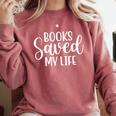 Books Saved My Life Comfort Colors Sweatshirt Orchid