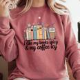 I Like My Books Spicy & My Coffee Icy Lover Bookworm Premium Comfort Colors Sweatshirt Orchid I Like My Books Spicy & My Coffee Icy Lover Bookworm Premium Comfort Colors Sweatshirt Orchid