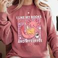 I Like My Books Spicy And My Coffee Icy Librarian Comfort Colors Sweatshirt Orchid