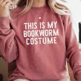 This Is My Bookworm Costume Halloween Easy Book Reading Comfort Colors Sweatshirt Orchid This Is My Bookworm Costume Halloween Easy Book Reading Comfort Colors Sweatshirt Orchid