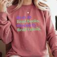 Born To Read Books Forced To Read Emails Apparel Comfort Colors Sweatshirt Orchid