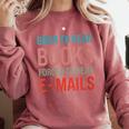 Born To Read Books Forced To Read Emails Reading Bookish Comfort Colors Sweatshirt Orchid Born To Read Books Forced To Read Emails Reading Bookish Comfort Colors Sweatshirt Orchid