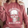 I Buy Her Books And Call Her A Good Girl Book Lover Comfort Colors Sweatshirt Orchid I Buy Her Books And Call Her A Good Girl Book Lover Comfort Colors Sweatshirt Orchid