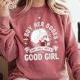 I Buy Her Books And Call Her A Good Girl Reading Book Lover Comfort Colors Sweatshirt Orchid