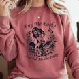 Buy Me Books And Tell Me I'm Pretty Book Lover Bookworm Comfort Colors Sweatshirt Orchid