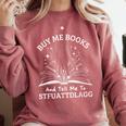 Buy Me Books And Tell Me To STFUATTDLAGG Smutt Book Reader Comfort Colors Sweatshirt Orchid Buy Me Books And Tell Me To STFUATTDLAGG Smutt Book Reader Comfort Colors Sweatshirt Orchid
