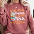 You Can't Buy Happiness But You Can Buy More Books Read Comfort Colors Sweatshirt Orchid You Can't Buy Happiness But You Can Buy More Books Read Comfort Colors Sweatshirt Orchid