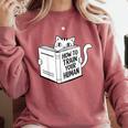 Cat Book Humor How To Train Your Human Comfort Colors Sweatshirt Orchid Cat Book Humor How To Train Your Human Comfort Colors Sweatshirt Orchid
