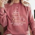 Cats Books And Coffee My Perfect Day Comfort Colors Sweatshirt Orchid Cats Books And Coffee My Perfect Day Comfort Colors Sweatshirt Orchid