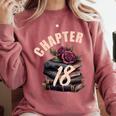 Chapter 18 18th Birthday Women Book Lovers Its My Birthday Comfort Colors Sweatshirt Orchid