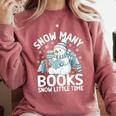 Christmas Reading Snowman So Many Books Men Women Kids Comfort Colors Sweatshirt Orchid Christmas Reading Snowman So Many Books Men Women Kids Comfort Colors Sweatshirt Orchid