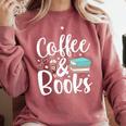Coffee And Books Comfort Colors Sweatshirt Orchid