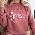 Coffee Lover Shirt Coffee And Books And Tattoos Men Women Comfort Colors Sweatshirt Orchid Coffee Lover Shirt Coffee And Books And Tattoos Men Women Comfort Colors Sweatshirt Orchid