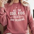 All The Cool Kids Are Reading Book Lover Bookworm Reader Comfort Colors Sweatshirt Orchid
