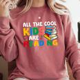 All The-Cool Kids Are Reading Teacher Book Lover Librarian Premium Comfort Colors Sweatshirt Orchid