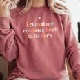 Cute I Closed My Romance Book To Be Here Funny Reading Joke Comfort Colors Sweatshirt Orchid