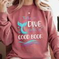 Cute Mermaid Librarian Teacher Dive Into A Good Book Reading Comfort Colors Sweatshirt Orchid