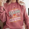 A Day Without Reading Is Like Book Lover Bookworm Comfort Colors Sweatshirt Orchid