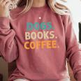 Dogs Books Coffee Book Lover Dogs Coffee Comfort Colors Sweatshirt Orchid Dogs Books Coffee Book Lover Dogs Coffee Comfort Colors Sweatshirt Orchid