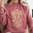 Dogs Books And Coffee Comfort Colors Sweatshirt Orchid