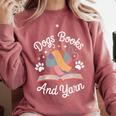 Dogs Books And Yarn Knitter Knitting Comfort Colors Sweatshirt Orchid Dogs Books And Yarn Knitter Knitting Comfort Colors Sweatshirt Orchid