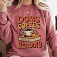 Dogs Coffee Reading Book Lover Comfort Colors Sweatshirt Orchid Dogs Coffee Reading Book Lover Comfort Colors Sweatshirt Orchid