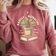 Easily Distracted By Plants And Books Comfort Colors Sweatshirt Orchid Easily Distracted By Plants And Books Comfort Colors Sweatshirt Orchid