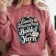 Easily Distracted By Yarn And Books Comfort Colors Sweatshirt Orchid