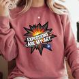Explosions Are My Art Comic Book Boom Comfort Colors Sweatshirt Orchid
