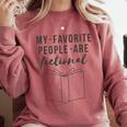 My Favorite People Are Fictional Book Reader Lover Comfort Colors Sweatshirt Orchid