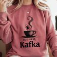 But First Kafka Coffee For Literature & Book Lovers Comfort Colors Sweatshirt Orchid But First Kafka Coffee For Literature & Book Lovers Comfort Colors Sweatshirt Orchid
