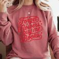 Forget Flowers Buy Me Books Valentine Bookish Book Lover Comfort Colors Sweatshirt Orchid Forget Flowers Buy Me Books Valentine Bookish Book Lover Comfort Colors Sweatshirt Orchid