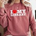 Fun I Love My Library Book Reader Bookworm Librarian Costume Comfort Colors Sweatshirt Orchid Fun I Love My Library Book Reader Bookworm Librarian Costume Comfort Colors Sweatshirt Orchid