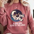 Good Book Is Out Of This World Astronaut Space Comfort Colors Sweatshirt Orchid