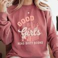 Good Girls Read Dirty Books Smutty Book Merch I Dont Watch Comfort Colors Sweatshirt Orchid Good Girls Read Dirty Books Smutty Book Merch I Dont Watch Comfort Colors Sweatshirt Orchid