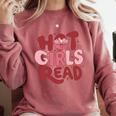 Hot Girls Read Book Lover Feminist Reader Premium Tri-Blend Comfort Colors Sweatshirt Orchid Hot Girls Read Book Lover Feminist Reader Premium Tri-Blend Comfort Colors Sweatshirt Orchid