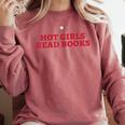 Hot Girls Read Books Book Lovers Comfort Colors Sweatshirt Orchid