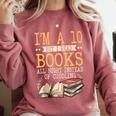 I'm A 10 But I Read Books All Night Bookworm Reader Reading Comfort Colors Sweatshirt Orchid