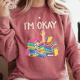 I'm Okay Book Reader Book Nerd Book Reading Lover Comfort Colors Sweatshirt Orchid I'm Okay Book Reader Book Nerd Book Reading Lover Comfort Colors Sweatshirt Orchid