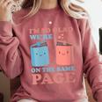 I'm So Glad We'Re On The Same Page Book Lover Writer Comfort Colors Sweatshirt Orchid