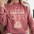 If It Involves Books & Pajamas Count Me In Cute Pajama Night Comfort Colors Sweatshirt Orchid