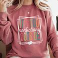 It's Too Nonfictiony Outside Reading Quote Bookish Comfort Colors Sweatshirt Orchid